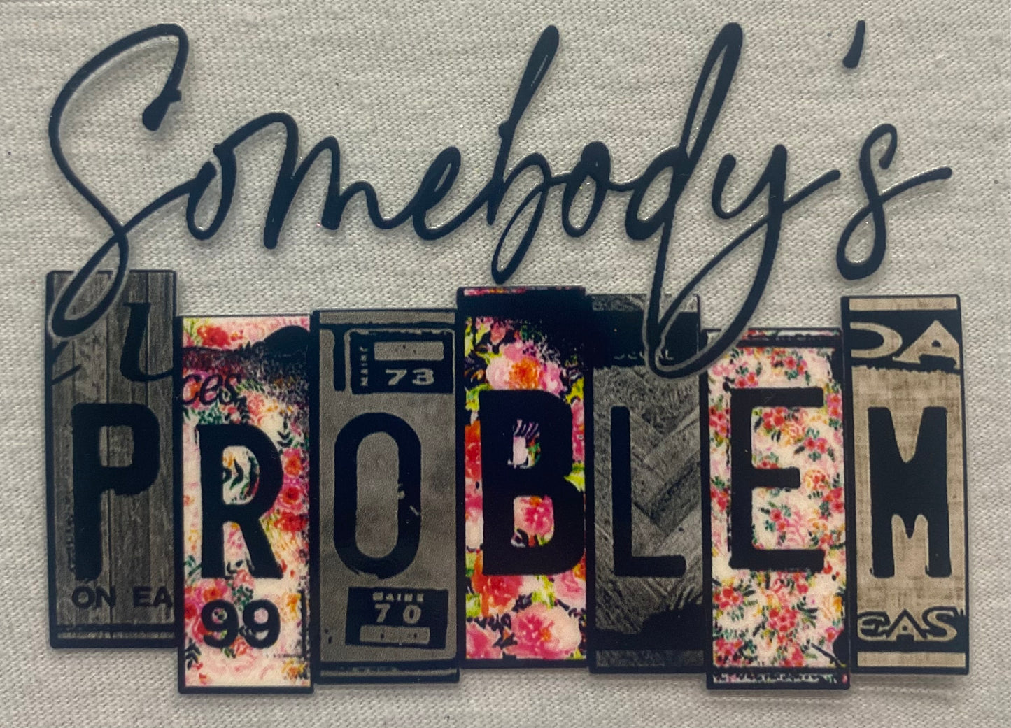 Somebody’s problem