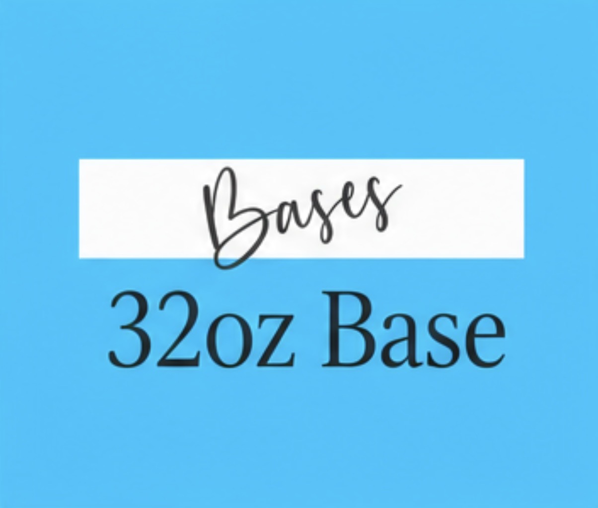 32oz Bases