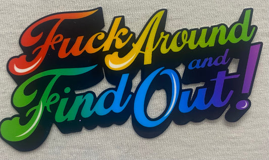 F around and find out