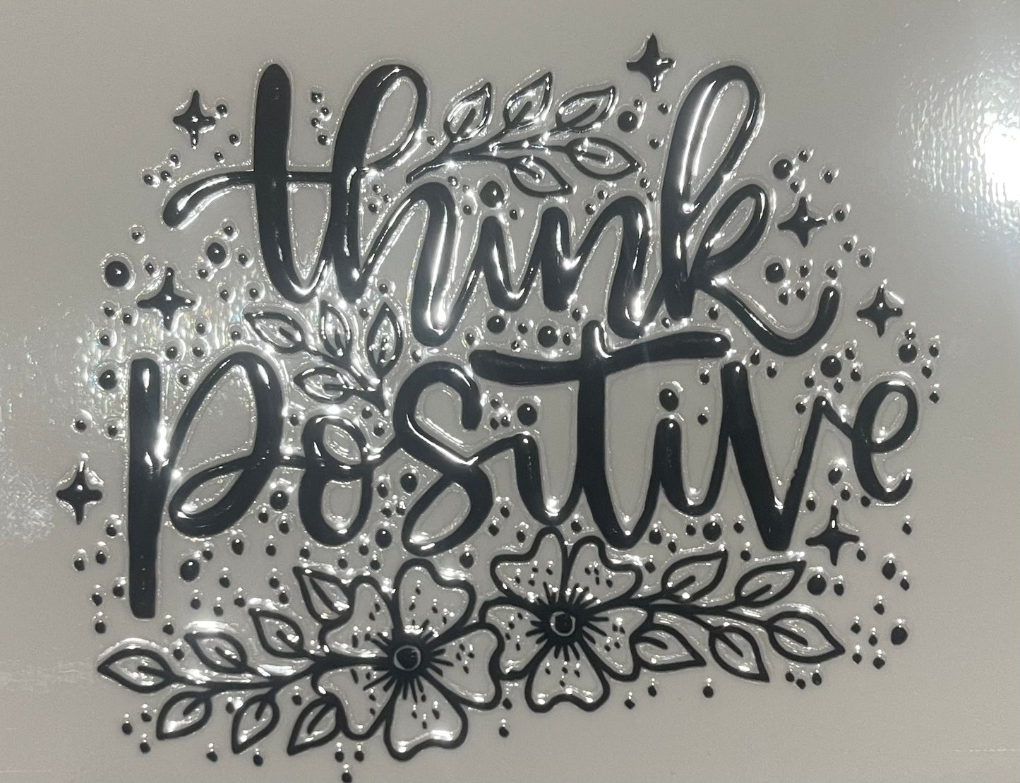 Think positive