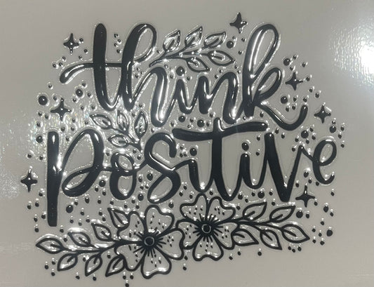 Think positive